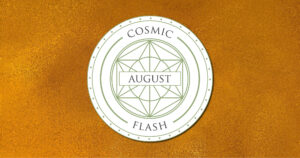 Read more about the article Cosmic Flash – August 2021