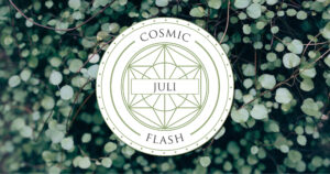 Read more about the article Cosmic Flash – Juli 2021