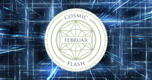 Read more about the article Cosmic Flash – Februar 2022