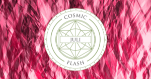 Read more about the article Cosmic Flash – Juli 2022